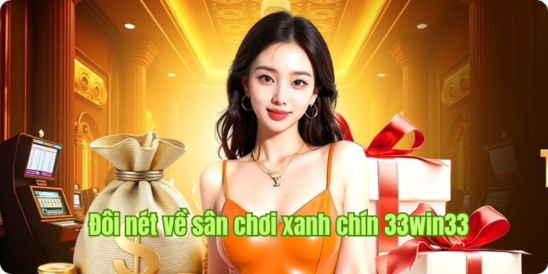 33win33 là điểm đến của nhiều khách hàng cá cược lâu năm
